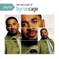 Purchase Byron Cage - Playlist: The Very Best Of Byron Cage