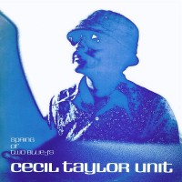 Purchase Cecil Taylor Unit - Spring Of Two Blue-J's (Vinyl)