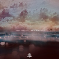 Purchase Isaac Delusion - Early Morning (EP)