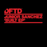 Purchase Junior Sanchez - Built (EP)