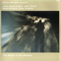 Purchase Kenny Wheeler - The Widow In The Window (Quintet)