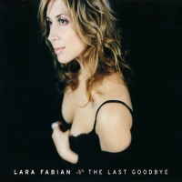 Purchase Lara Fabian - The Last Goodbye (CDS)