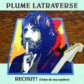 Buy Plume Latraverse - Rechut! Odes De Ma Tanière Mp3 Download