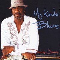 Purchase Dennis Jones - My Kinda Blues