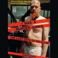 Purchase G.G. Allin - I Was A Murder Junkie
