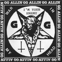 Purchase G.G. Allin - War In My Head/I'm Your Enemy (With The Shrinkwrap)