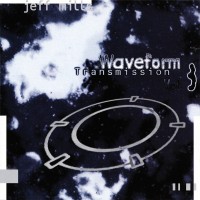 Purchase Jeff Mills - Waveform Transmission Vol. 3
