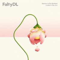 Purchase Faltydl - Heaven Is For Quitters