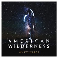 Purchase Matt Hires - American Wilderness