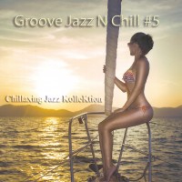 Purchase Chillaxing Jazz Kollektion - Groove Jazz N Chill #5