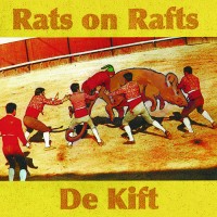 Purchase De Kift & Rats On Rafts - Rats On Rafts/De Kift