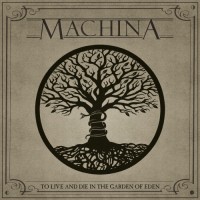 Purchase Machina - To Live And Die In The Garden Of Eden