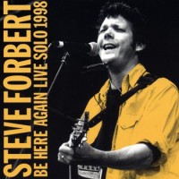 Purchase Steve Forbert - Be Here Again Live Solo 1998
