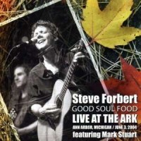 Purchase Steve Forbert - Good Soul Food: Live At The Ark