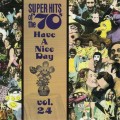 Buy VA - Super Hits Of The '70S - Have A Nice Day Vol. 24 Mp3 Download