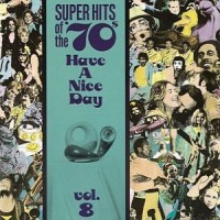 Purchase VA - Super Hits Of The '70S - Have A Nice Day Vol. 8