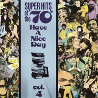 Purchase VA - Super Hits Of The '70S - Have A Nice Day Vol. 4