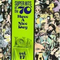 Buy VA - Super Hits Of The '70S - Have A Nice Day Vol. 17 Mp3 Download