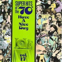 Purchase VA - Super Hits Of The '70S - Have A Nice Day Vol. 17