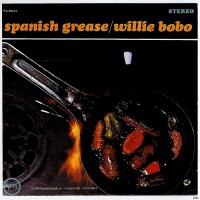 Purchase Willie Bobo - Spanish Grease & Uno, Dos, Tres 1-2-3