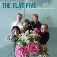 Purchase The Flat Five - It's A World Of Love And Hope