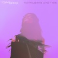 Buy Young Summer - You Would Have Loved It Here Mp3 Download