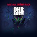 Buy Ohrbooten - Tanz Mal Drüber Nach Mp3 Download