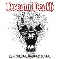 Purchase Dream Death - Pittsburgh Sludge Metal