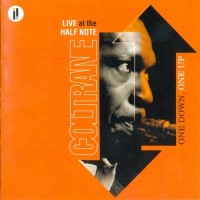 Purchase John Coltrane - One Down, One Up (Live At The Half Note) (Reissued 2005) CD1