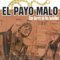 Purchase El Payo Malo - Con Tierra En Los Bolsillos