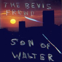 Purchase The Bevis Frond - Son Of Walter