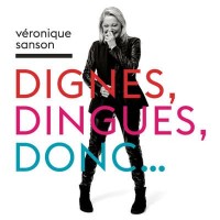 Purchase Veronique Sanson - Dignes, Dingues, Donc...
