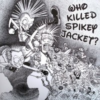 Purchase Who Killed Spikey Jacket? - Who Killed Spikey Jacket?