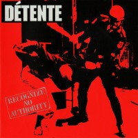 Purchase Detente - Recognize No Authority (Reissued 2014) CD1