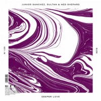 Purchase Junior Sanchez - Deeper Love (With Sultan & Ned Shepard) (CDS)
