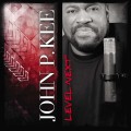 Buy John P. Kee - Level Next Mp3 Download