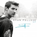 Buy Ryan Follese - Ryan Follese (EP) Mp3 Download