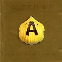 Purchase Altern 8 - Full On Mask Hysteria (Remastered)