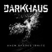 Purchase Darkhaus - When Sparks Ignite