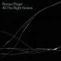 Buy Roman Flugel - All The Right Noises Mp3 Download