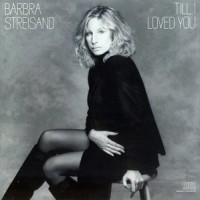 Purchase Barbra Streisand - Till I Loved You