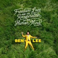 Purchase Ben Lee - Freedom, Love, And The Recuperation Of The Human Mind