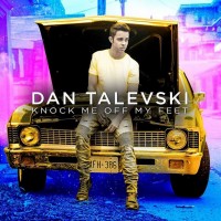 Purchase Dan Talevski - Knock Me Off My Feet (CDS)