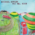 Buy Michael Hurley - Bad Mr. Mike Mp3 Download