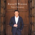 Buy Russell Watson - True Stories Mp3 Download