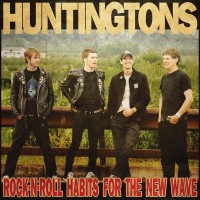 Purchase Huntingtons - Rock 'n' Roll Habits For The New Wave