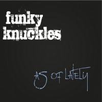 Purchase The Funky Knuckles - As Of Lately