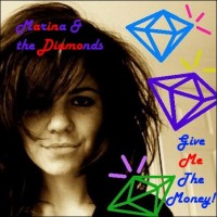 Purchase Marina And The Diamonds - Give Me The Money