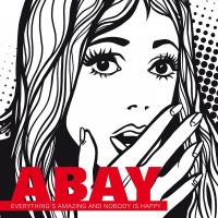 Purchase Abay - Everything's Amazing And Nobody Is Happy