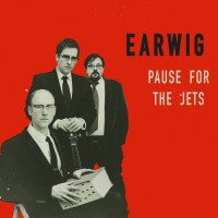Purchase Earwig - Pause For The Jets